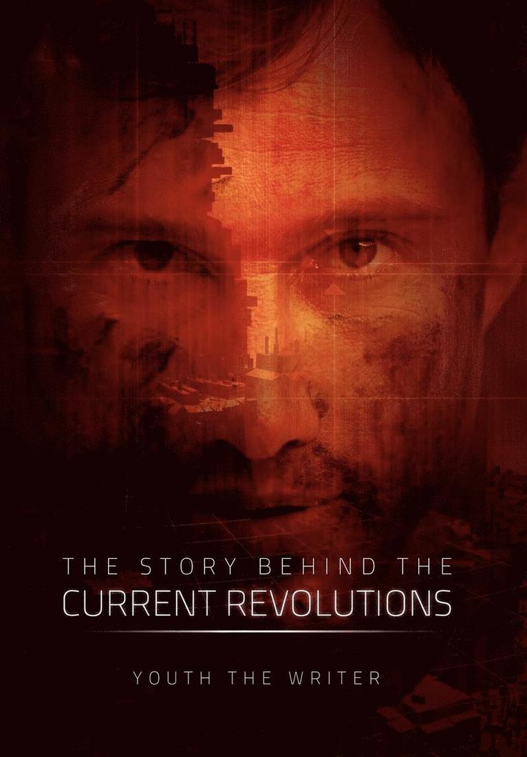 Story Behind the Current Revolutions