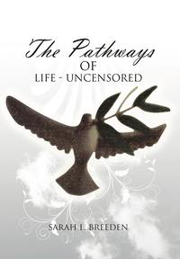 bokomslag &quot;The Pathways of Life - Uncensored&quot;