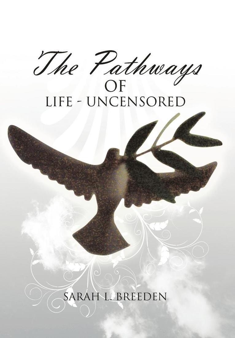 'The Pathways of Life - Uncensored' 1