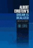 bokomslag Albert Einstein's Dream Is Realized (Unified Field Theory)