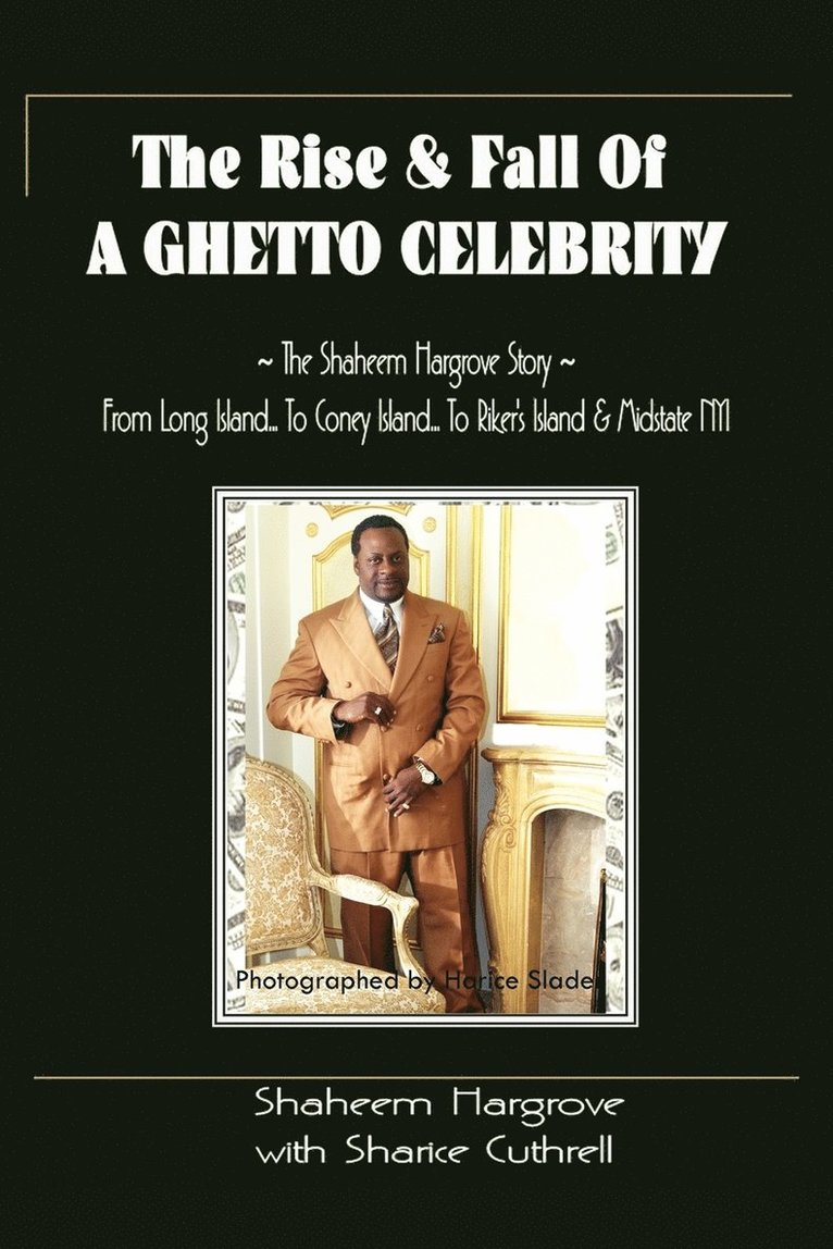 Rise and Fall of a Ghetto Celebrity