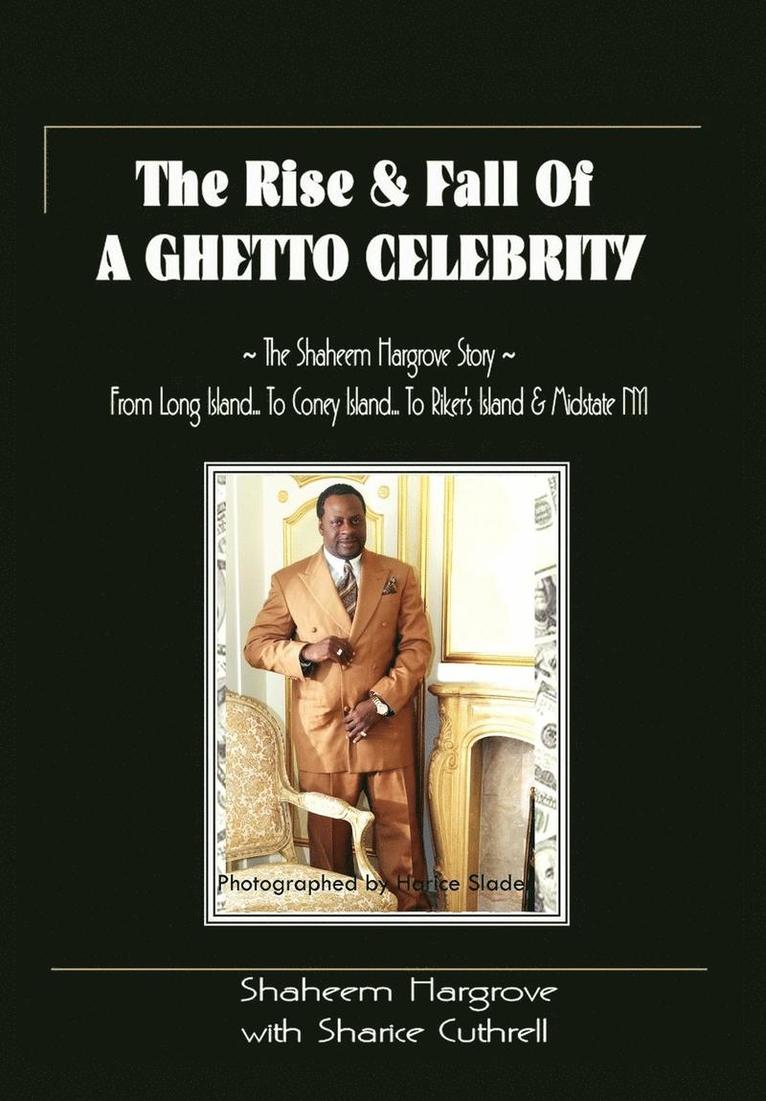 Shaheem Hargrove with Sharice Cuthrell - Rise and Fall of a Ghetto Celebrity, Inbunden