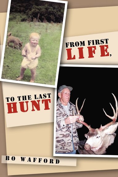 bokomslag From First Life, to the Last Hunt