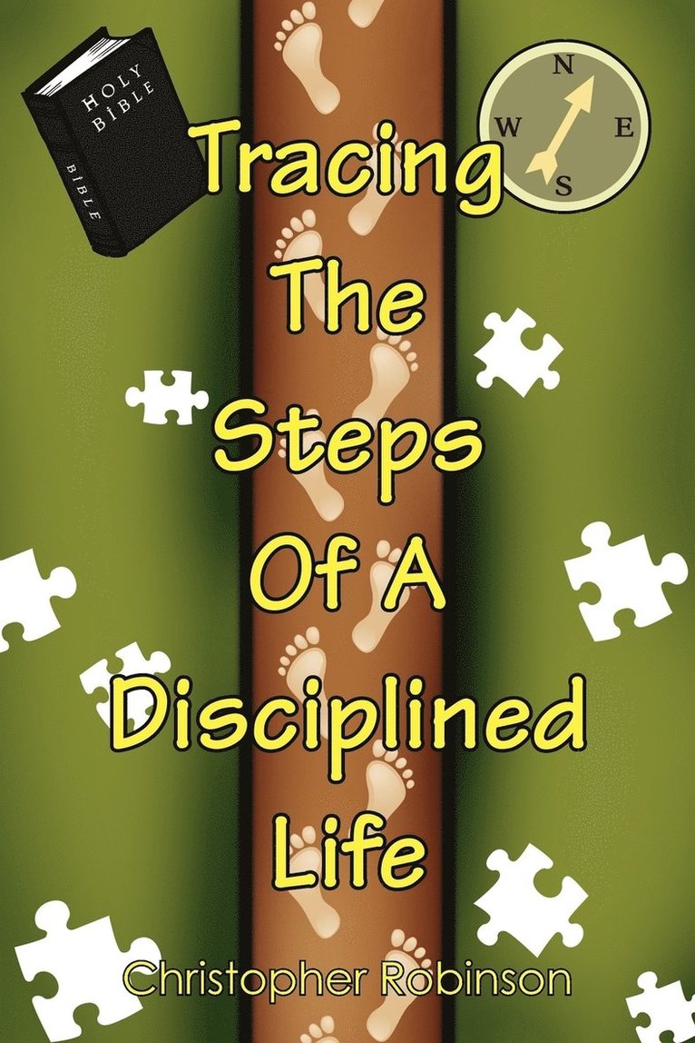 Tracing the Steps of a Disciplined Life 1