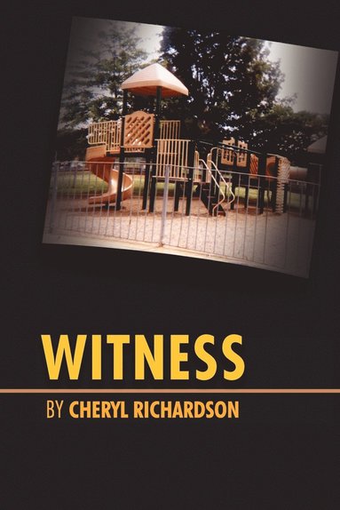 Cheryl Richardson - Witness, Häftad