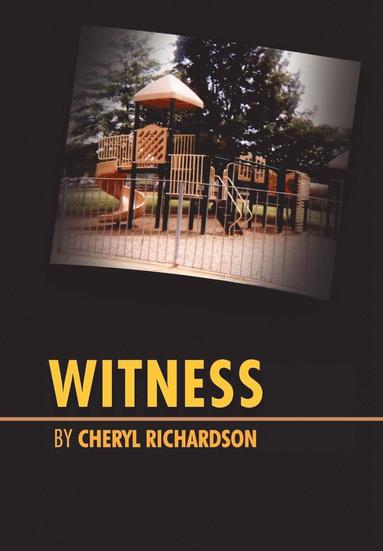 Cheryl Richardson - Witness, Inbunden