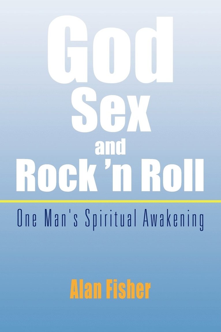 God, Sex and Rock 'n Roll