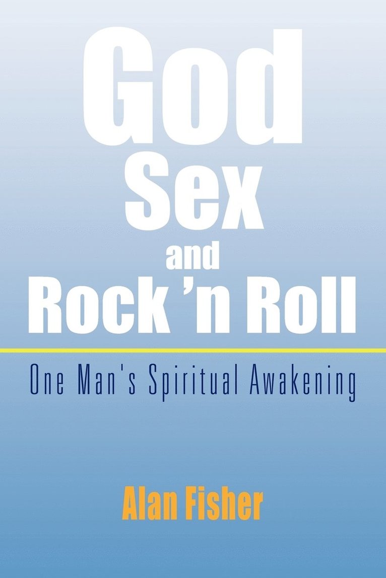 God, Sex and Rock 'n Roll 1