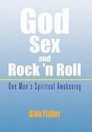 bokomslag God, Sex and Rock 'n Roll