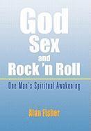 God, Sex and Rock 'n Roll