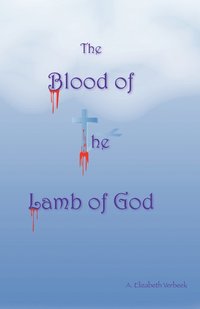 bokomslag The Blood of the Lamb of God