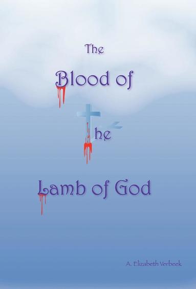 bokomslag The Blood of the Lamb of God