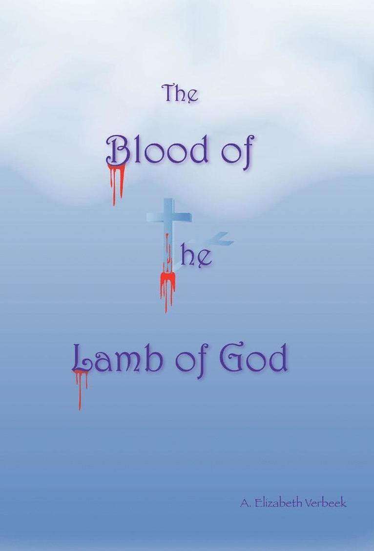 The Blood of the Lamb of God 1