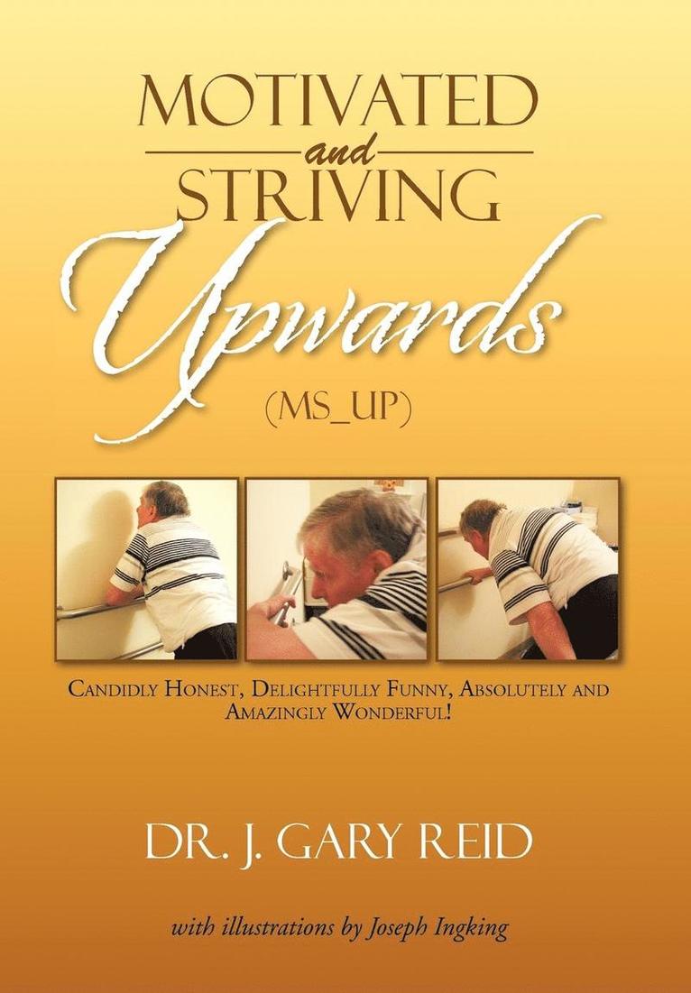 J Gary Reid, J. Gary Reid - Motivated and Striving Upwards (MS_Up), Inbunden