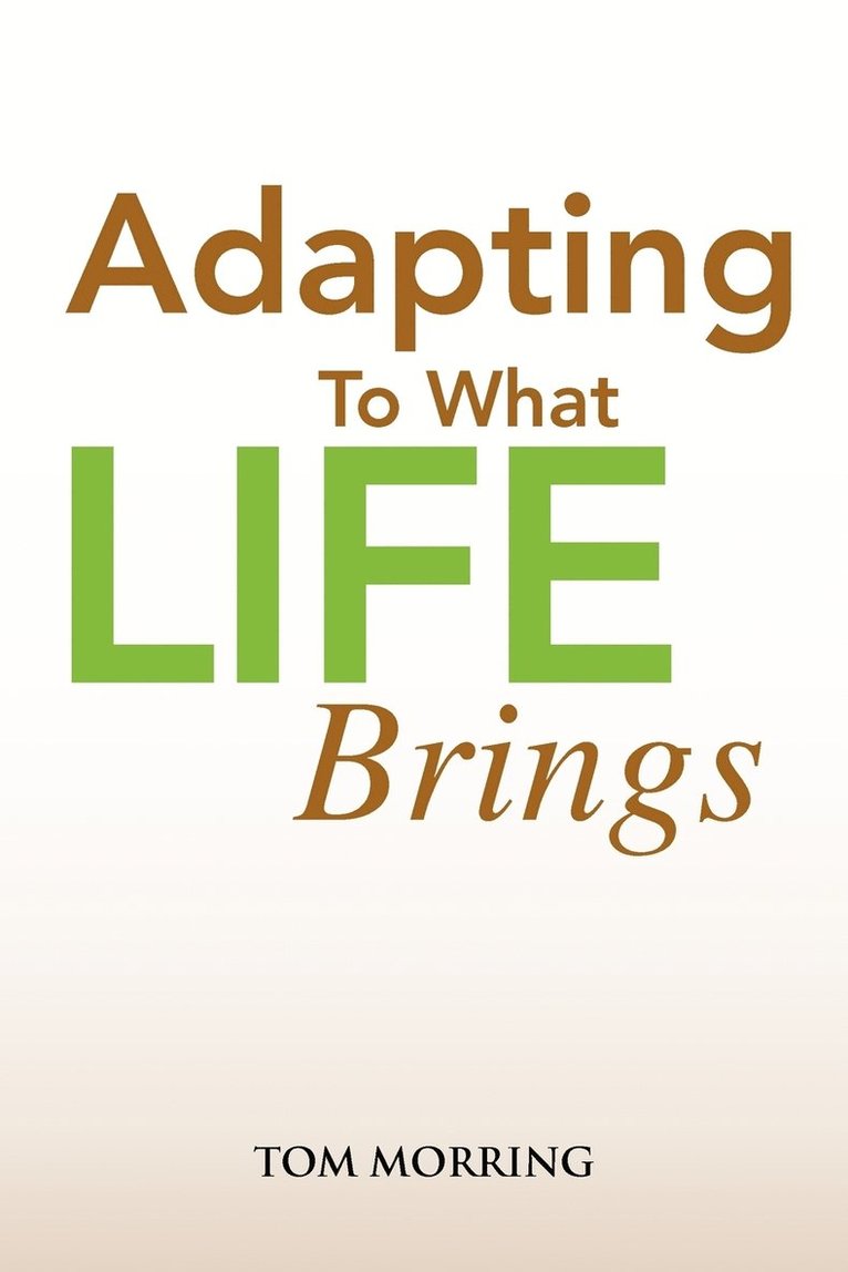 Adapting to What Life Brings 1