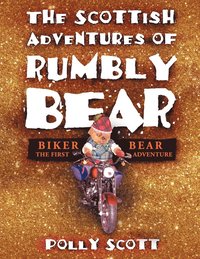 bokomslag The Scottish Adventures of Rumbly Bear