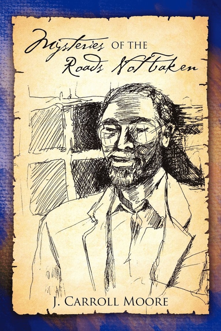 Mysteries of the Roads Not Taken