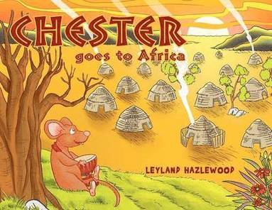 bokomslag Chester goes to Africa