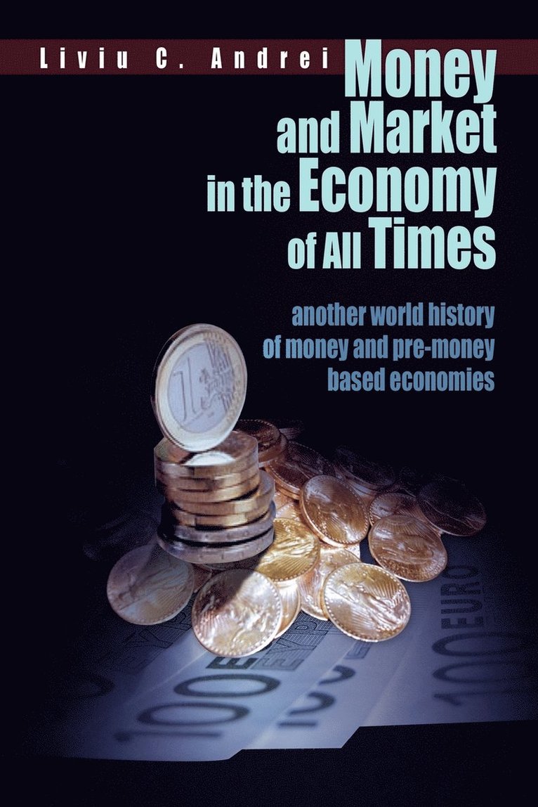 Money and Market in the Economy of All Times 1