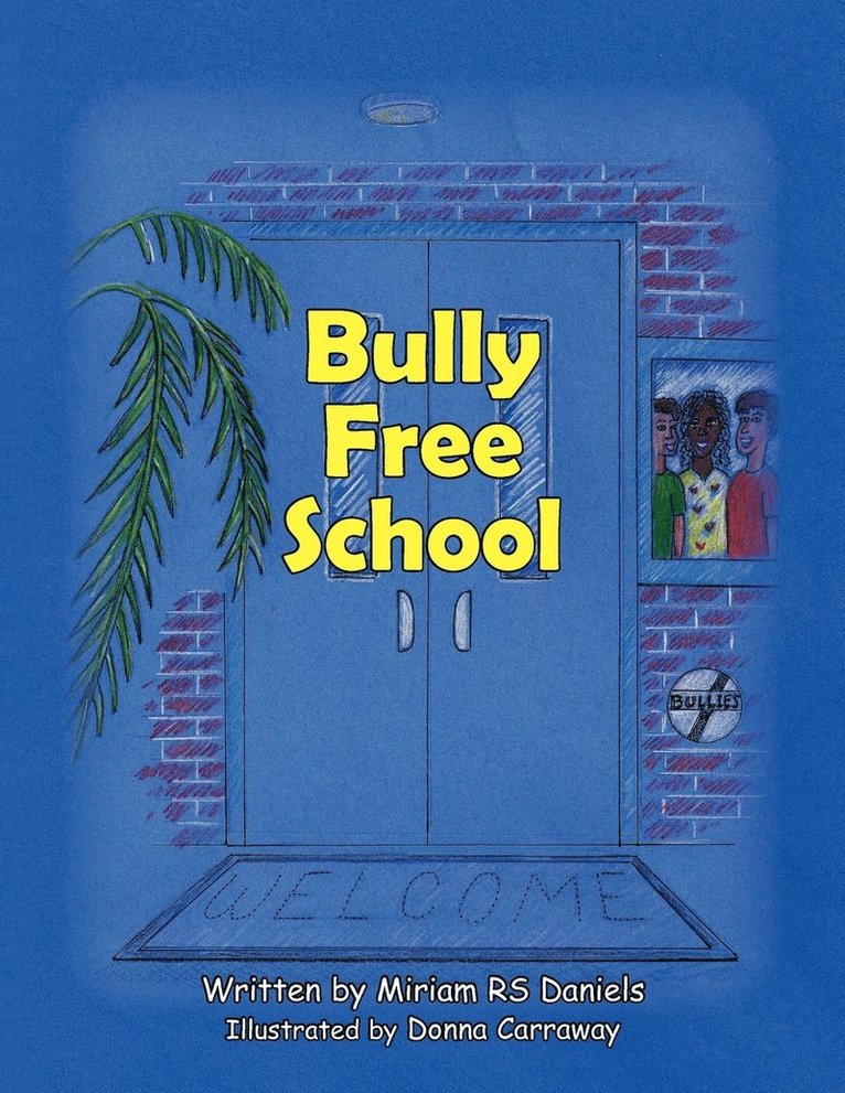 Miriam Rs Daniels - Bully-Free School, Häftad