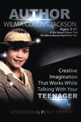 bokomslag Creative Imagination that Works While Talkin to Your Teenager