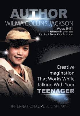 bokomslag Creative Imagination That Works While Talkin to Your Teenager