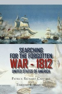 bokomslag Searching for the Forgotten War - 1812 United States of America