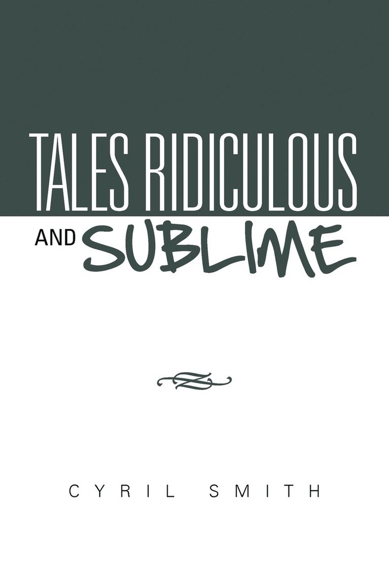 Tales Ridiculous and Sublime 1