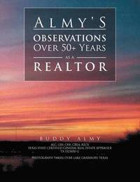 bokomslag Almy's Observations Over 50+ Years as a Realtor
