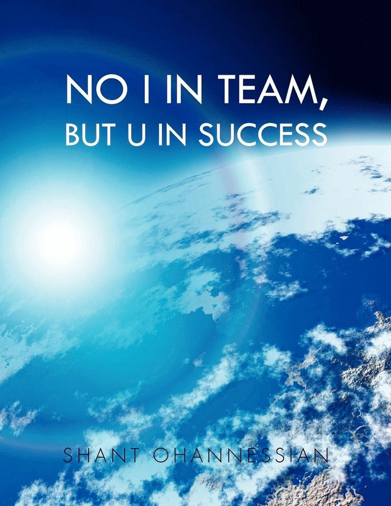 No I in Team, but U in Success 1