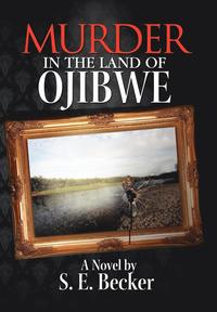 bokomslag Murder in the Land of Ojibwe