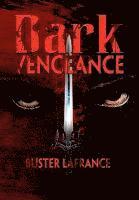 Buster LaFrance - Dark Vengeance, Inbunden