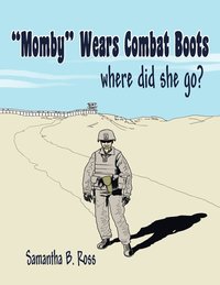 bokomslag ''Momby'' Wears Combat Boots
