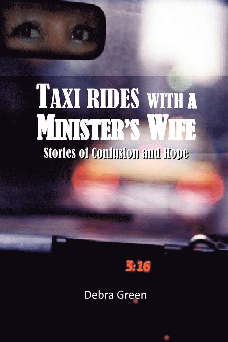 Debra Green - Taxi Rides with a Minister's Wife, Häftad
