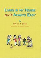 Nancy J Bossi, Nancy J. Bossi - Living in my house isn't always easy, Inbunden