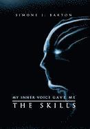 Simone J Barton, Simone J. Barton - My Inner Voice Gave Me the Skills, Inbunden