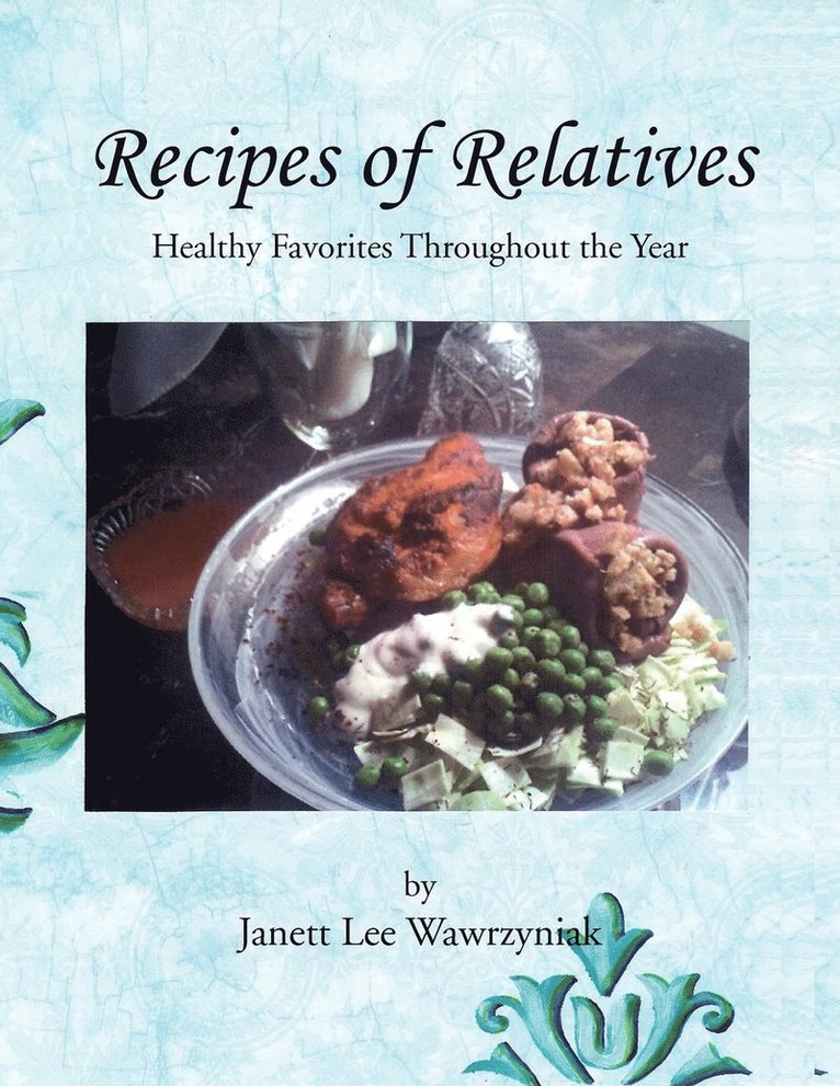 Janett Lee Wawrzyniak - Recipes of Relatives, Häftad