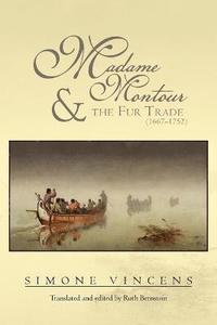 bokomslag Madame Montour and the Fur Trade (1667-1752)