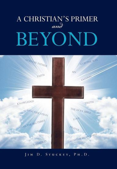 bokomslag A CHRISTIAN'S PRIMER and BEYOND