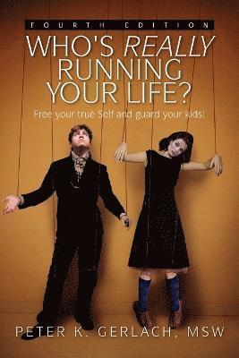 Who's Really Running Your Life? Fourth Edition 1