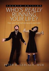 bokomslag Who's Really Running Your Life? Fourth Edition