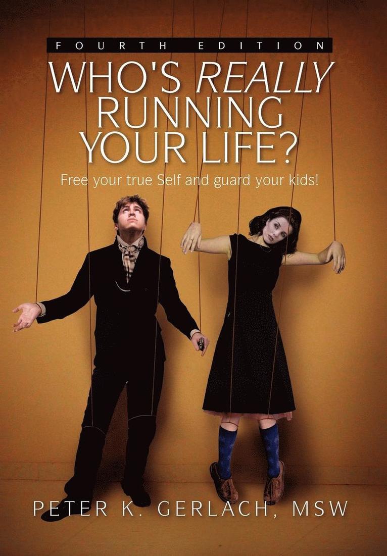 Who's Really Running Your Life? Fourth Edition 1