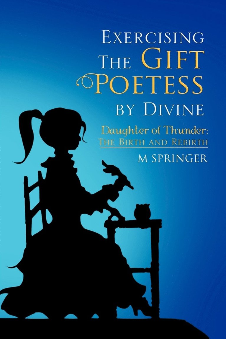 Exercising the Gift Poetess by Divine 1