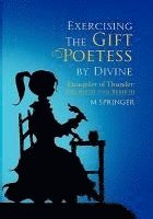 bokomslag Exercising The Gift Poetess by Divine