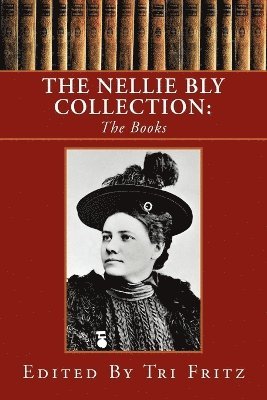 bokomslag Nellie Bly Collection