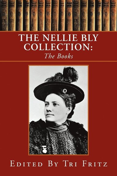 bokomslag The Nellie Bly Collection