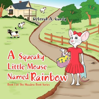 bokomslag Squeaky Little Mouse Named Rainbow