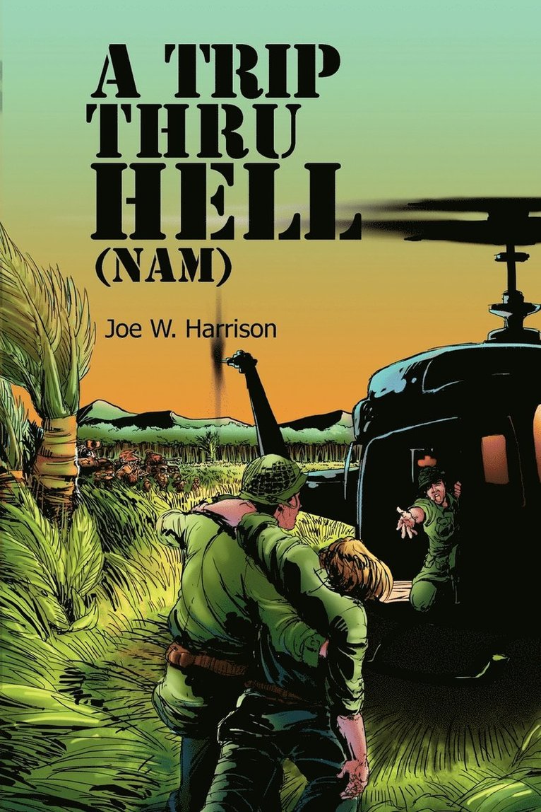 A Trip Thru Hell (Nam) 1