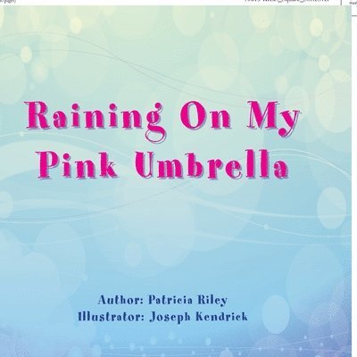 It's Raining On My Pink Umbrella 1