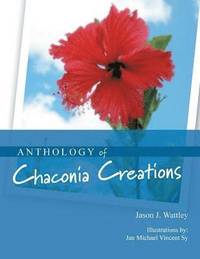 bokomslag Anthology of Chaconia Creations